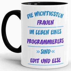 Berufe-Tassen für Programmierer mit Spruch - Die wichtigsten Frauen eines Programmierers