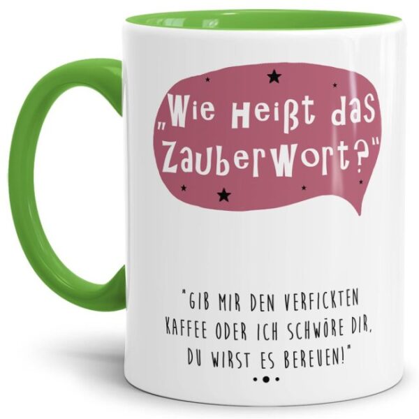 Hellgrüne Tasse mit witzigem Spruch - Wie heißt das Zauberwort? Gib mir den verfickten Kaffee! - für Menschen mit Humor. Witziges Geschenk zum...