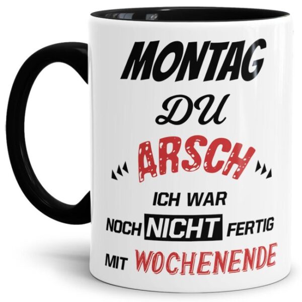 Witzige Bürotasse mit Spruch. Ihr hasst den Montag? Und feiert das Wochenende? Dann ist diese Tasse mit lustigem Spruch - Montag