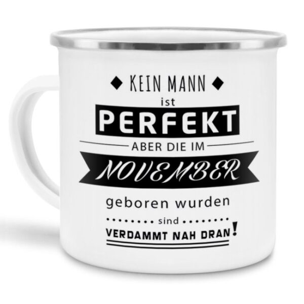 Die Emailletasse mit Spruch - Kein Mann ist perfekt - ist eine witzige Geschenkidee für Männer zum Geburtstag und zu jedem weiteren Anlass. Der...