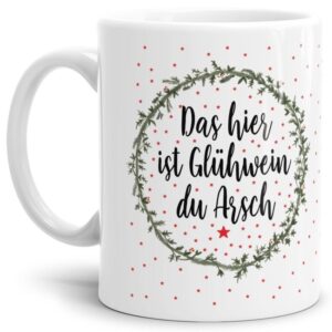 Witzige Glühweintasse mit Spruch - Das hier ist Glühwein