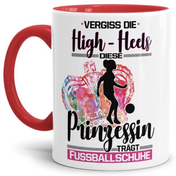 Eine echte Prinzessin trägt nicht nur High-Heels - sie ist auch sportlich! Hochwertiger Kaffeebecher - Innen & Henkel Rot - für jede Frau und jedes...