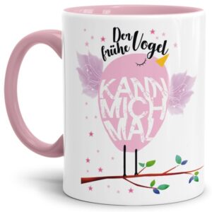 Unsere Tassen mit lustigem Spruch - Der frühe Vogel kann mich mal - in Rosa passen in jede Lebenslage und zu jeder Situation. Ob als Bürotasse mit...