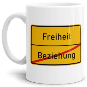 Lustige Ortschild-Tasse Beziehung -> Freiheit - Bedruckte Kaffeetasse aus hochwertiger Keramik mit coolem Text passend zu vielen Anlässen für die...