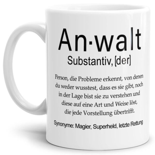 Unsere lustige bedruckte Tasse - Dudenwort - Anwalt - umschreibt diese Person etwas anders als der Duden - liebevoller