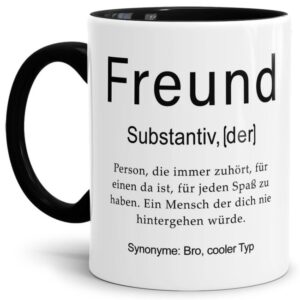 Unsere lustige bedruckte Tasse mit schwarzem Akzent - Dudenwort - Freund - umschreibt diese Person etwas anders als der Duden - liebevoller