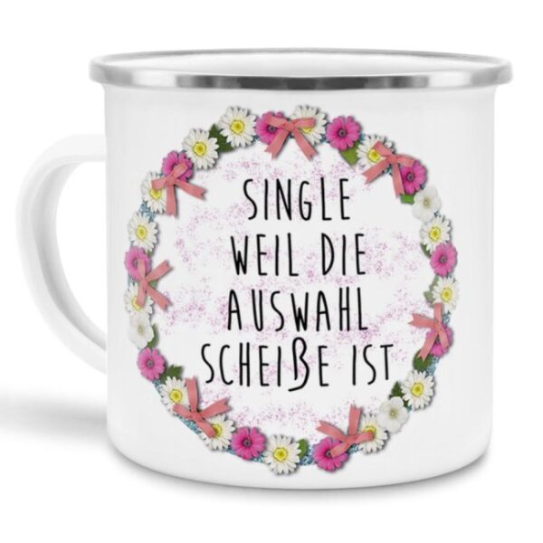 Emaille-Tasse mit witzigem Spruch