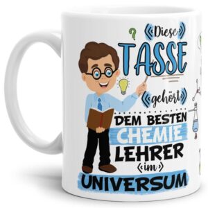 Tasse aus hochwertiger Keramik für den besten Chemie-Lehrer im Universum. Perfekt als kleines Geschenk zum Schulabschluss für den Lieblings-...