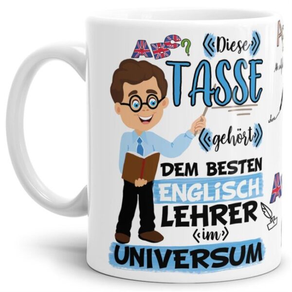 Tasse aus hochwertiger Keramik für den besten Englisch-Lehrer im Universum. Perfekt als kleines Geschenk zum Schulabschluss für den Lieblings-...