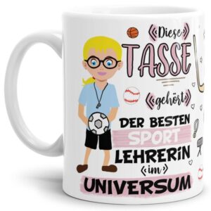 Tasse aus hochwertiger Keramik für die beste Sport-Lehrerin im Universum. Perfekt als kleines Geschenk zum Schulabschluss für die Lieblings-...