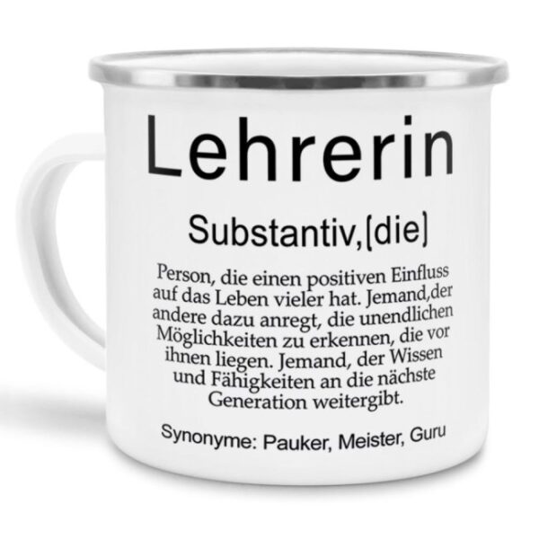 Unser lustiger Emaillebecher - Dudenwort - Lehrerin - umschreibt diese Person anders als der Duden - liebevoller