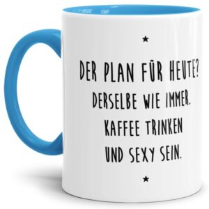 - Kaffee trinken und sexy sein - Unsere hellblaue Keramik-Tasse passt in jede Lebenslage und zu jeder Situation. Ob als Bürotasse mit lustigem...