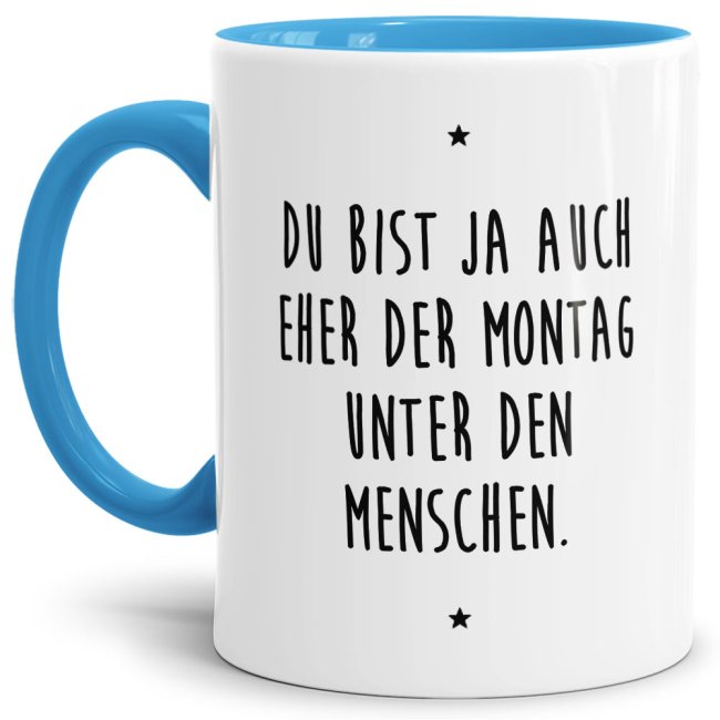 - Der Montag unter den Menschen - Unsere hellblaue Keramik-Tasse passt in jede Lebenslage und zu jeder Situation. Ob als Bürotasse mit lustigem...