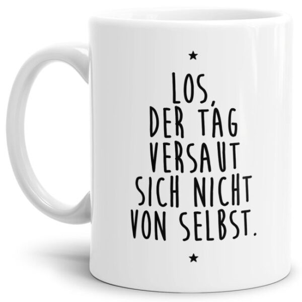 Unsere Keramik-Tasse in weiß mit lustigem Spruch - Der Tag versaut sich nicht von selbst - passt in jede Lebenslage und zu jeder Situation. Ob als...