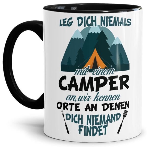 Unsere Tasse mit Camping-Spruch - Leg Dich niemals mit einem Camper an - ist eine tolle Geschenkidee für Camper zu jedem Anlass und gehört in jedes...