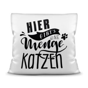 Bedrucktes Zierkissen mit Spruch - Hier gibt es jede Menge Katzen - Dieses Kissen macht sich perfekt in jeder Wohnung und ist das perfekte Geschenk...