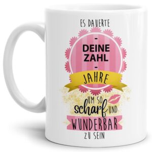 Tasse mit lustigem Spruch zum Geburtstag - es dauerte so viele Jahre