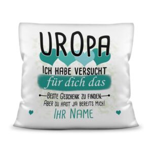 Du suchst das beste Geschenk für Uropa? Dann ist dieses personalisierte Namenskissen genau richtig. Ergänze das Kissen mit dem Namen des Urenkels...