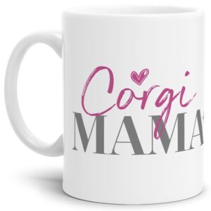 Liebevoll gestaltete Keramik-Tasse mit Hunderassen für Hundemamas -Corgi - Diese neue Lieblingstasse ist das perfekte Geschenk für Hundebesitzer...