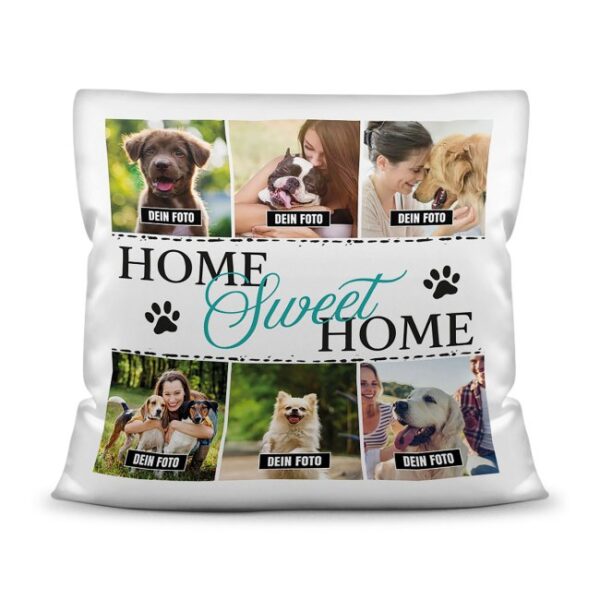 Bedrucktes Zierkissen mit Hunde-Spruch - Fotocollage - Home Sweet Home - mit sechs Fotos - Dieses selbst gestaltete Kissen macht sich perfekt in...