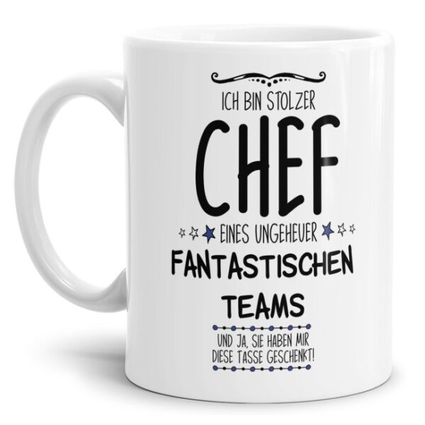 Tolle Geschenkidee für den besten Chef - eine lustige Chef Tasse beidseitig bedruckt mit dem Spruch - Ich bin stolzer Chef eines fantastischen...