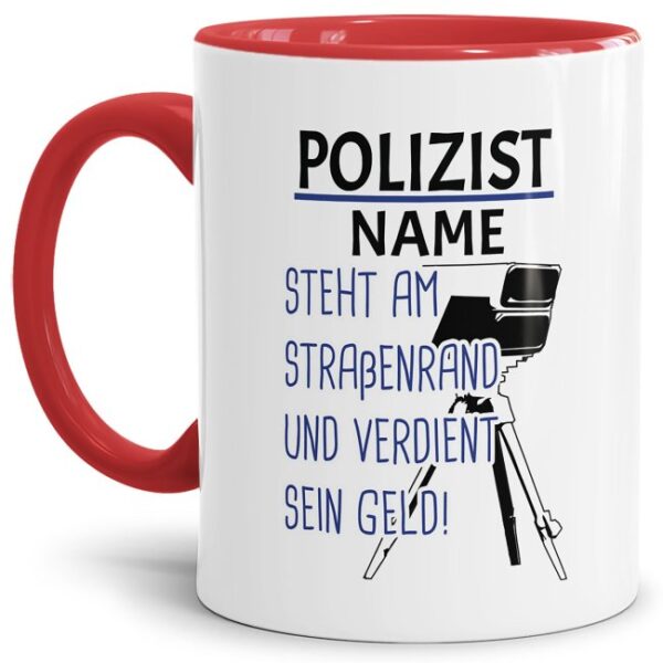 Polizei Tasse bedruckt mit lustigem Spruch für Polizisten - Steht am Straßenrand und verdient sein Geld - und Wunschname - das besondere Geschenk...