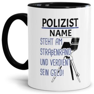 Polizei Tasse bedruckt mit lustigem Spruch für Polizisten - Steht am Straßenrand und verdient sein Geld - und Wunschname - das besondere Geschenk...