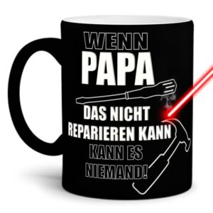 Gravierte Tasse mit Spruch - Wenn Papa es nicht reparieren kann - Lasergravur mit einzigartigem 3-D-Effekt - eine lustige Bürotasse für den...