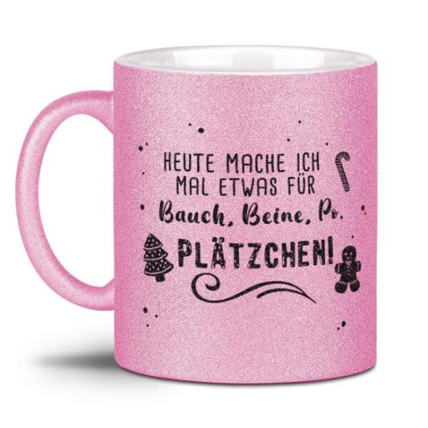 Lustiger Kaffeebecher mit Glitzereffekt und witzigem Spruch für die Weihnachtszeit - Heute mache ich mal was für Bauch