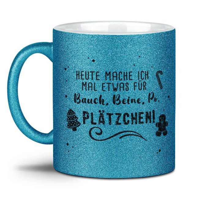 Lustiger Kaffeebecher mit Glitzereffekt und witzigem Spruch für die Weihnachtszeit - Heute mache ich mal was für Bauch