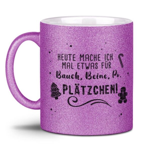 Lustiger Kaffeebecher mit Glitzereffekt und witzigem Spruch für die Weihnachtszeit - Heute mache ich mal was für Bauch