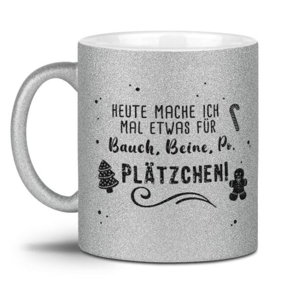 Lustiger Kaffeebecher mit Glitzereffekt und witzigem Spruch für die Weihnachtszeit - Heute mache ich mal was für Bauch