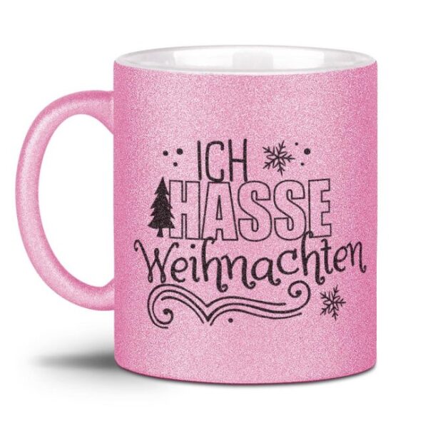 Lustig bedruckte Weihnachtstasse für alle Weihnachtsmuffel - Tasse mit Glitzereffekt und witzigem Spruch - Ich hasse Weihnachten! Für ein bisschen...