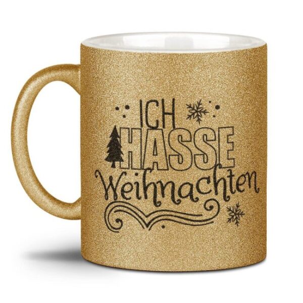 Lustig bedruckte Weihnachtstasse für alle Weihnachtsmuffel - Tasse mit Glitzereffekt und witzigem Spruch - Ich hasse Weihnachten! Für ein bisschen...