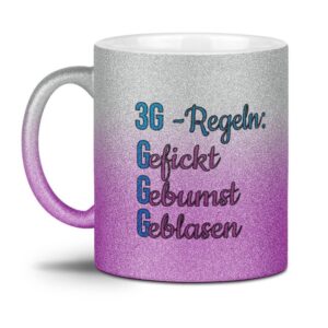 Glitzertasse aus hochwertiger Keramik mit frechem Spruch - 3G Regel mal anders - beidseitig bedruckt. Ein witziges und persönliches Geschenk für...