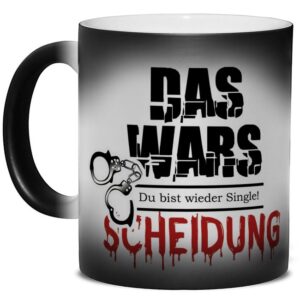 Besondere Zaubertasse mit verstecktem Statement - Das wars - SCHEIDUNG. Der Clou - der Spruch wird erst sichtbar