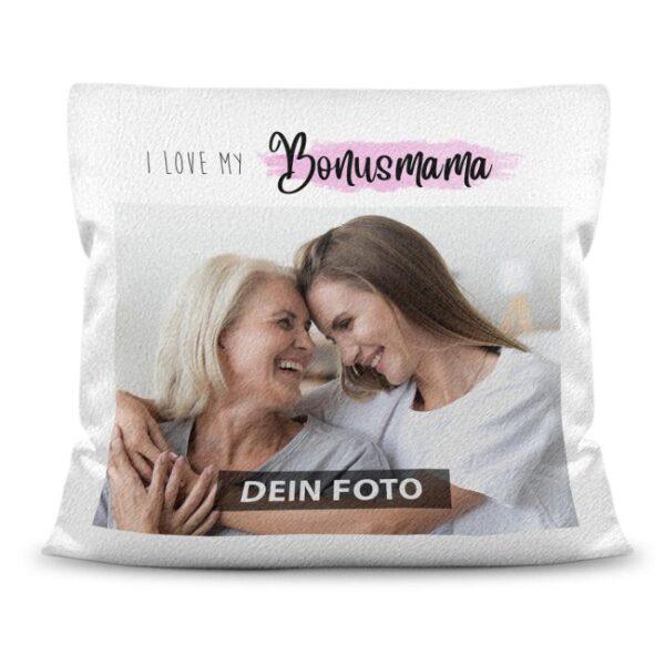 Hübsches Fotokissen für Deine Bonusmama - I love my Bonus Mama - ein schönes Zierkissen bedruckt mit einem schönen Erinnerungsfoto für die...