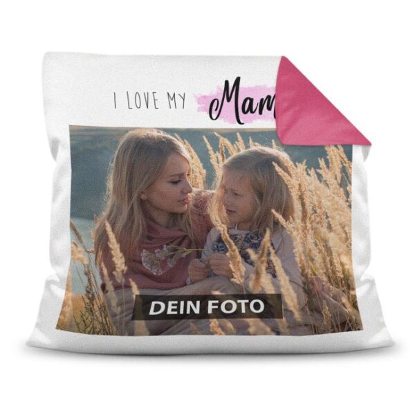 Hübsches Fotokissen für Deine Mama - I love my Mama - ein schönes Zierkissen bedruckt mit einem schönen Erinnerungsfoto für Deine Mama