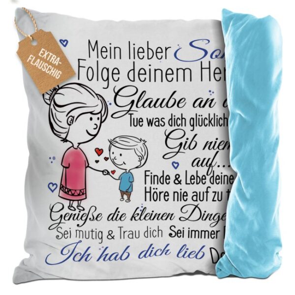 Unser liebevoll gestaltetes Flauschkissen ist das ideale Geschenk von einer Mutter an ihren Sohn. Das flauschige hellblaue Kissen ist mit...