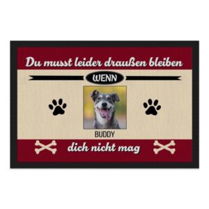 Du liebst dein Haustier und möchtest deinen Besuch bereits an der Haustür zum Lächeln bringen? Dann ist unsere Fußmatte mit Hunde-Spruch - Du musst...