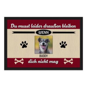 Du liebst dein Haustier und möchtest deinen Besuch bereits an der Haustür zum Lächeln bringen? Dann ist unsere Fußmatte mit Hunde-Spruch - Du musst...