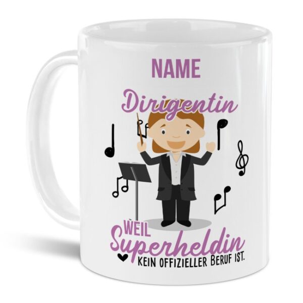 Unsere personalisierte Berufe-Tasse - Dirigentin - mit Name bedruckt ist das perfekte Geschenk zum Geburtstag