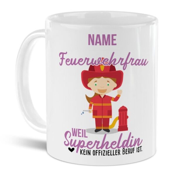 Unsere personalisierte Berufe-Tasse - Feuerwehrfrau - mit Name bedruckt ist das perfekte Geschenk zum Geburtstag