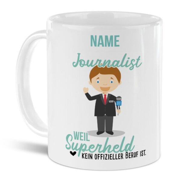 Unsere personalisierte Berufe-Tasse - Journalist - mit Name bedruckt ist das perfekte Geschenk zum Geburtstag