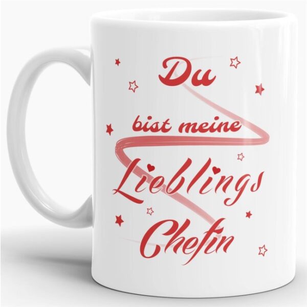 Hochwertige Keramiktasse mit Spruch und tollem Kompliment - Du bist meine Lieblingschefin - eine kleine Aufmerksamkeit für die beste Chefin.