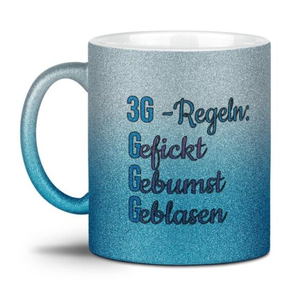 Glitzertasse aus hochwertiger Keramik mit frechem Spruch - 3G Regel mal anders - beidseitig bedruckt. Ein witziges und persönliches Geschenk für...