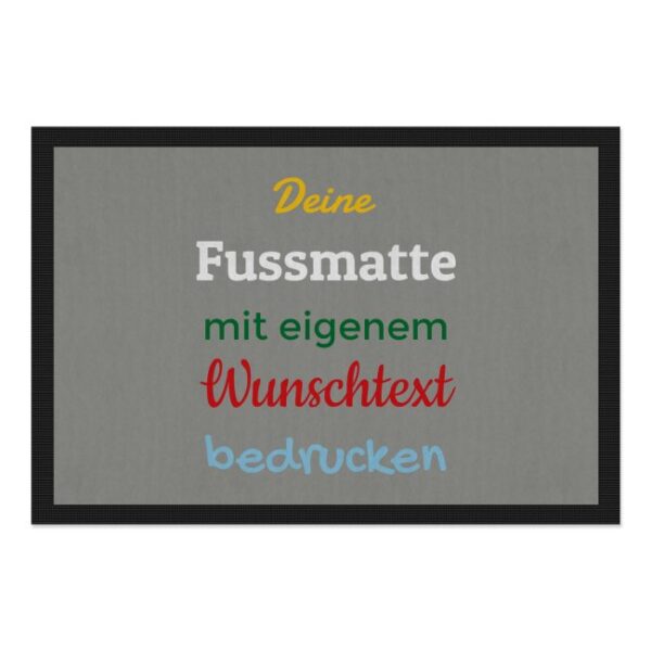 Entrez-vous und Herzlich willkommen bei uns! Langweilige Fußmatten sind längst out - Das findest du auch? Dann gestalte in unserem Designer deine...