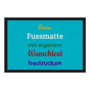 Entrez-vous und Herzlich willkommen bei uns! Langweilige Fußmatten sind längst out - Das findest du auch? Dann gestalte in unserem Designer deine...