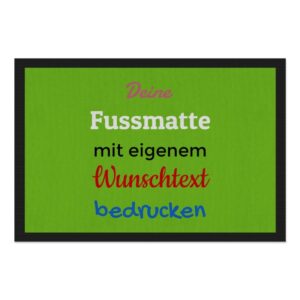 Entrez-vous und Herzlich willkommen bei uns! Langweilige Fußmatten sind längst out - Das findest du auch? Dann gestalte in unserem Designer deine...