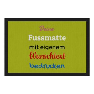 Entrez-vous und Herzlich willkommen bei uns! Langweilige Fußmatten sind längst out - Das findest du auch? Dann gestalte in unserem Designer deine...